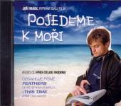 MADL JIRI  - CD POJEDEME K MORI