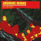 MINKS JASMINE  - 2xCD CUT ME DEEP