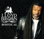 BROWN LLOYD  - CD ROOTICAL