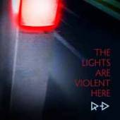  LIGHTS ARE VIOLENT HERE - suprshop.cz