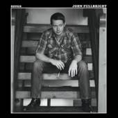 FULLBRIGHT JOHN  - CD SONGS