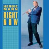 MANN HERBIE  - CD RIGHT NOW