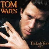 WAITS TOM  - VINYL EARLY YEARS VOL.2 [VINYL]