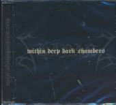  WITHIN DEEP DARK CHAMBERS - suprshop.cz