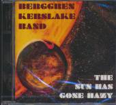 BERGGREN KERSLAKE BAND  - CD SUN HAS GONE HAZY 2014