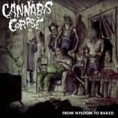 CANNABIS CORPSE  - CD FROM WISDOM TO BAKED