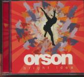 ORSON  - CD BRIGHT IDEA