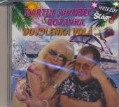 JAKUBEC MARTIN & BOZANKA  - CD DOVOLENKA VOLA...