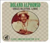 ALPHONSO ROLAND  - 2xCD SINGLES COLLECTION & MORE