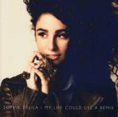 DELILA SOPHIE  - CD MY LIFE COULD USE A REMIX (FRA)