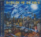 SCREAM OF SILENCE  - CD ANOTHER REASON TO DIE