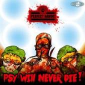 PERFECT HAVOC  - CD PSY WILL NEVER DIE!