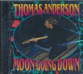 ANDERSON THOMAS  - CD MOON COMING DOWN