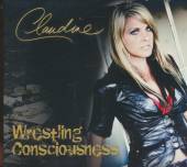 CLAUDINE  - CD WRESTLING CONSCIOUSNESS