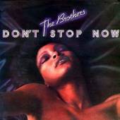 BROTHERS  - CD DONT STOP NOW