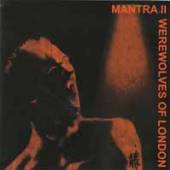 MANTRA 2  - CD WEREWOLVES OF LONDON