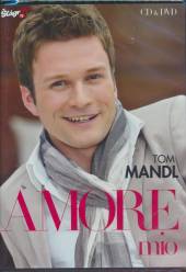 MANDL TOM  - 2xCD+DVD AMORE MIO