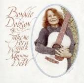 DOBSON BONNIE  - CD TAKE ME FOR A WALK IN THE MORNING DE