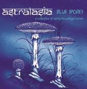 ASTRALASIA  - CD BLUE SPORES