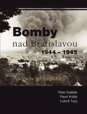  Bomby nad Bratislavou 1944 - 1945 [SK] - suprshop.cz