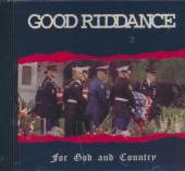 GOOD RIDDANCE  - CD FOR GOD & COUNTRY