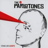 PARLOTONES  - CD STAND LIKE GIANTS