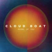 CLOUD BOAT  - CD MODEL OF YOU