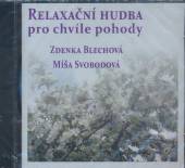 Zdenka Blechová; Míša Svobo..  - CD Relaxační hudba..