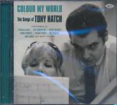  COLOUR MY WORLD: THE SONGS OF TONY HATCH - suprshop.cz