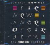 GEOFF DOWNES & THE NEW DANCE O..  - CD THE LIGHT PROGRAM