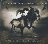 PALE HORSE NAMED DEATH  - CD AND HELL WILL FOLLOW ME