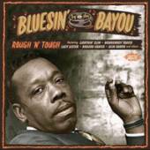  BLUESIN' BY THE BAYOU - ROUGH 'N' TOUGH - suprshop.cz