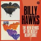 HAWKS BILLY  - CD NEW GENIUS OF THE BLUES/HEAVY SOUL!