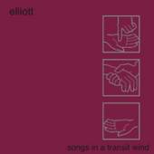 ELLIOT  - VINYL SONGS IN A TRANSIT WIND [VINYL]