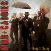 MAD CADDIES  - VINYL KEEP IT GOING [VINYL]