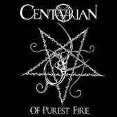 CENTURIAN  - VINYL OF PUREST FIRE -MLP- [VINYL]