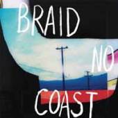 BRAID  - CD NO COAST