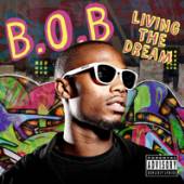 B.O.B  - CD LIVING THE DREAM