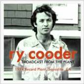 RY COODER  - CD BROADCAST FROM THE PLANT