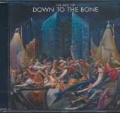DOWN TO THE BONE  - CD BEST OF
