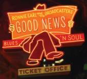EARL RONNIE & THE BROADC  - CD GOOD NEWS
