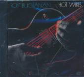 BUCHANAN ROY  - CD HOT WIRES