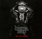 CHANNEL ZERO  - CD KILL ALL KINGS