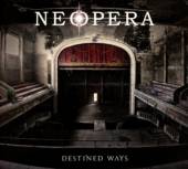 NEOPERA  - CD DESTINED WAYS
