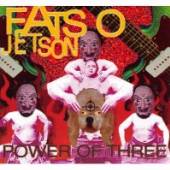 FATSO JETSON  - CD POWER OF THREE