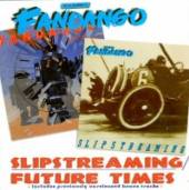 FANDANGO  - CD+DVD SLIPSTREAMING / FUTURE TIMES