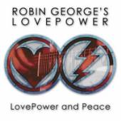 ROBIN GEORGE'S LOVE POWER  - CD LOVE POWER AND PEACE