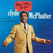 MCPHATTER CLYDE  - CD MAY I SING FOR YOU