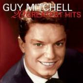 MITCHELL GUY  - CD 20 GREATEST HITS