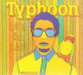 TYPHOON  - CD LOBI DA BASI